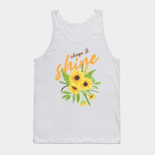choose to shine like as Sunflower Tank Top